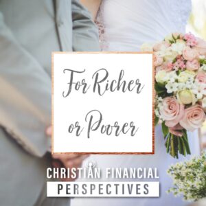 Bride and groom next to title For Richer or Poorer from Christian Financial Perspectives Podcast