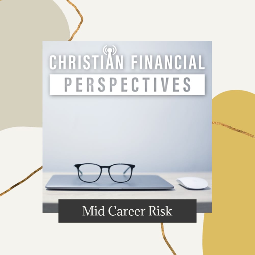 Glasses on a laptop computer above title Mid Career Risk from Christian Financial Perspectives Podcast