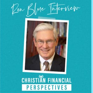 Ron Blue with title Ron Blue Interview from Christian Financial Perspectives Podcast