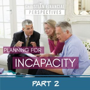 Planning for Incapacity Part 2