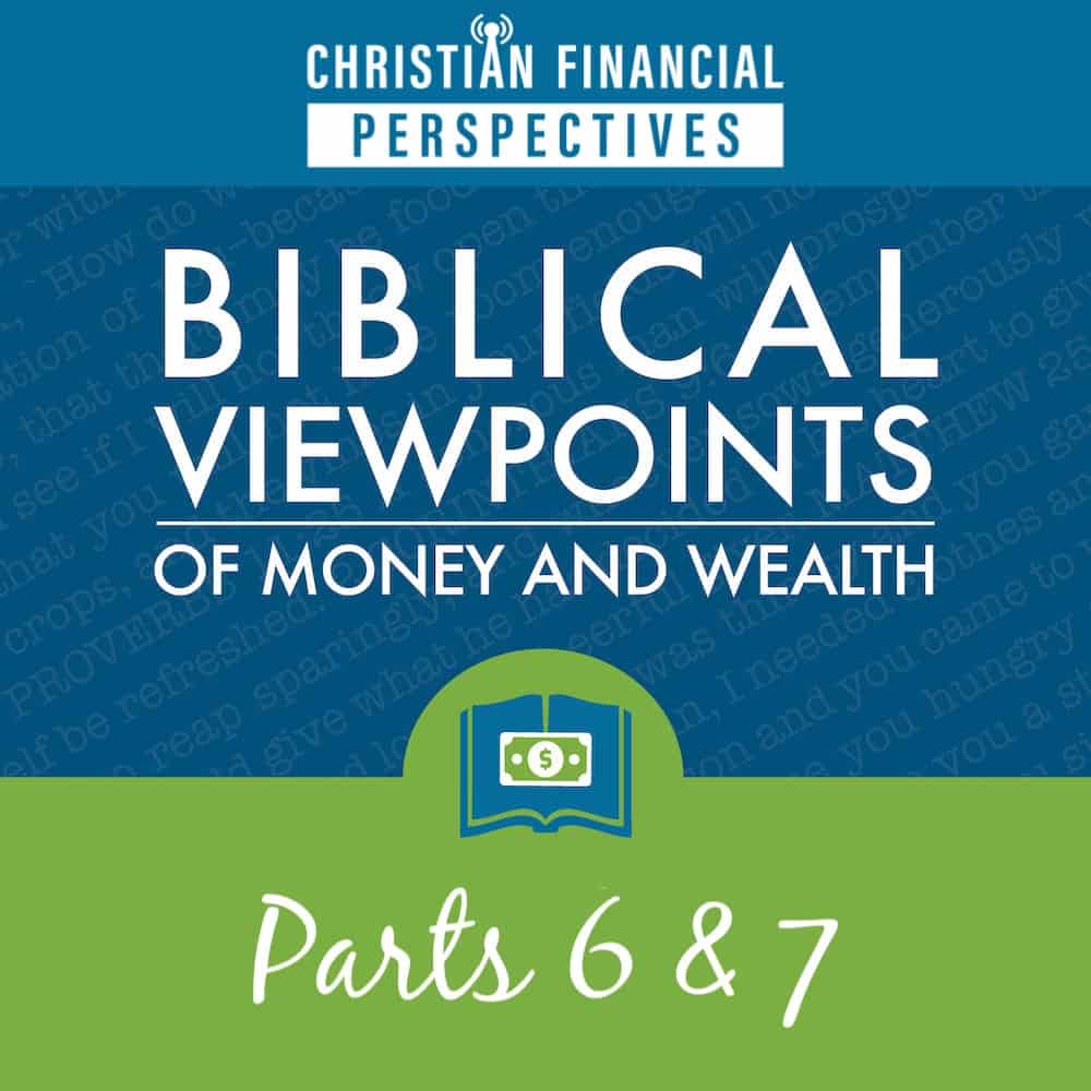 Biblical Viewpoints Parts 6 and 7