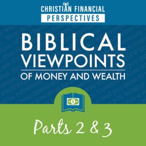 Biblical Viewpoints Part 2 and 3