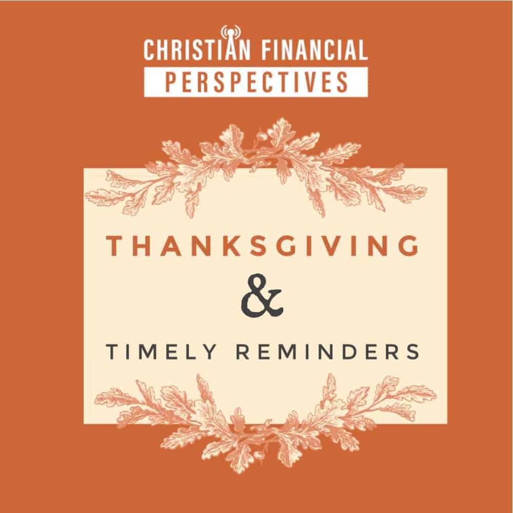 Christian Financial Perspectives Podcast Cover Art of decorative title Thanksgiving and Timely Reminders