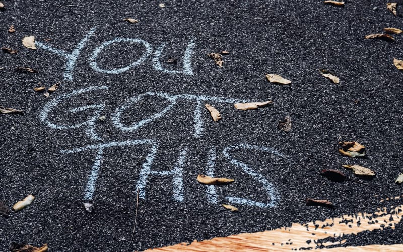 You Got This written in chalk on asphalt