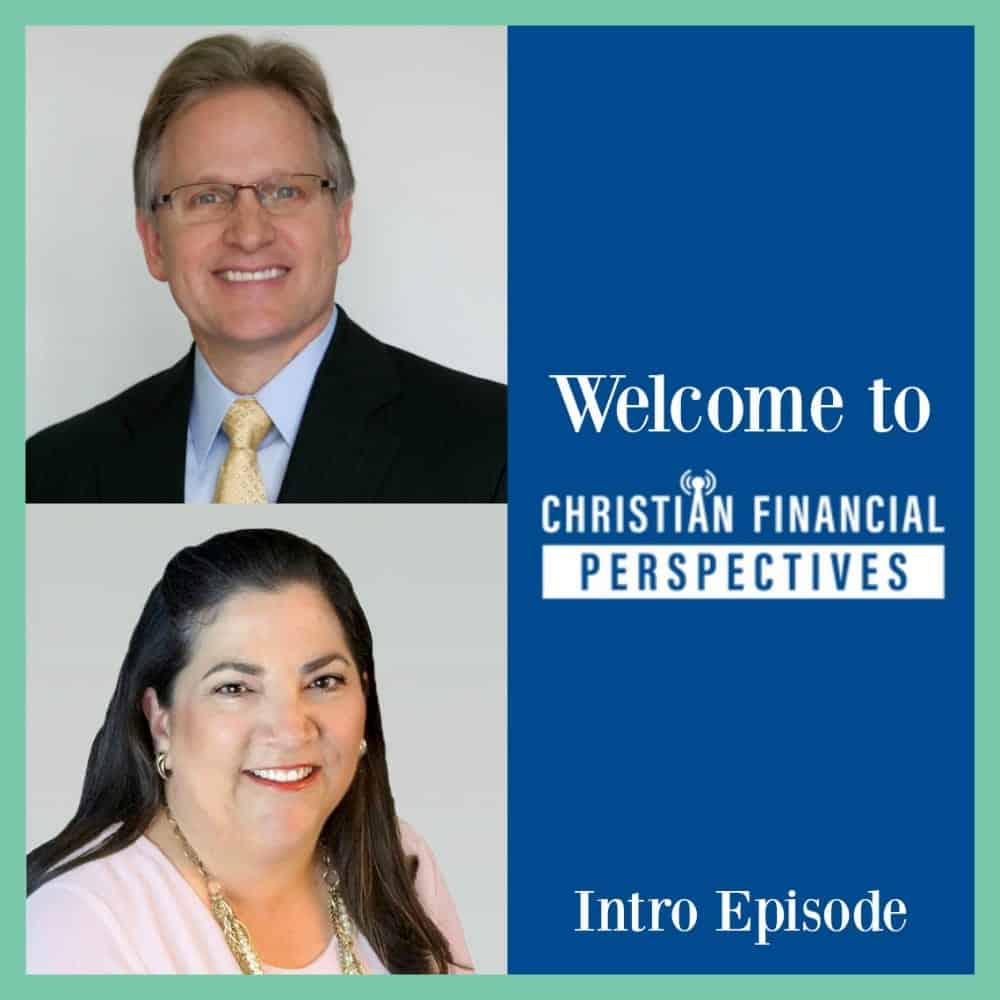 Podcast Cover Art of Bob Barber and Mary Jo Lyons Financial Advisors titled Welcome to Christian Financial Perspectives