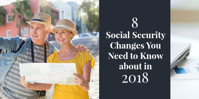 8 social security changes in 2018